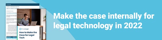 Make the case internally for legal technology in 2022